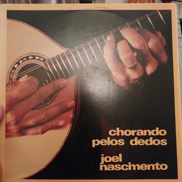 Chorando Pelos Dedos – Joel Nascimento
